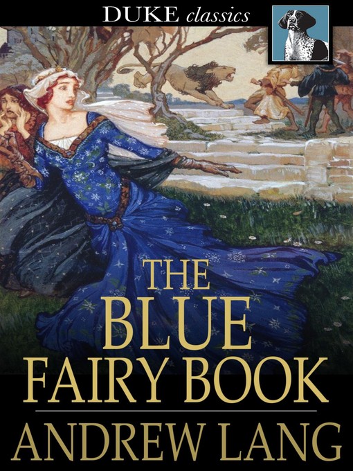 Title details for The Blue Fairy Book by Andrew Lang - Available